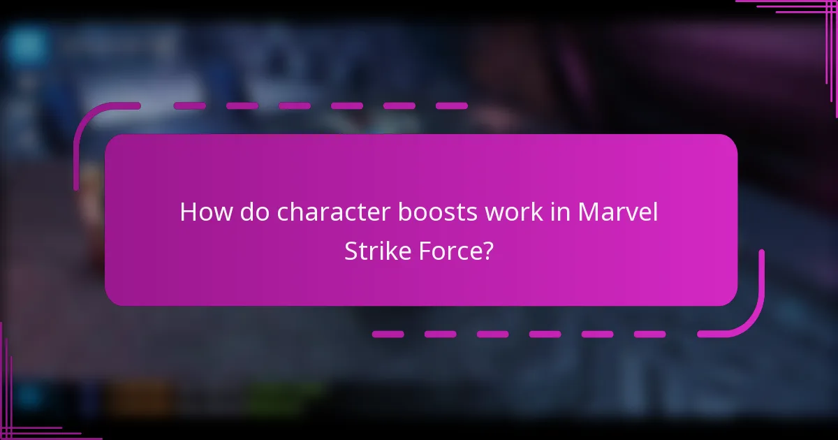 How do character boosts work in Marvel Strike Force?