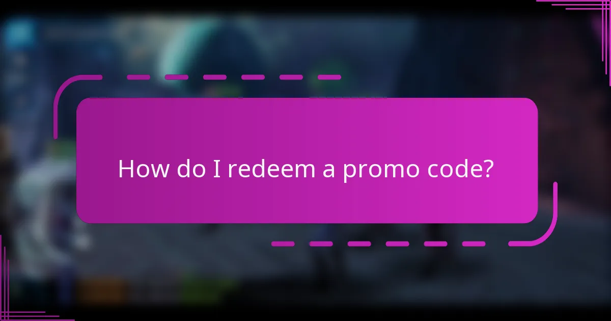 How do I redeem a promo code?