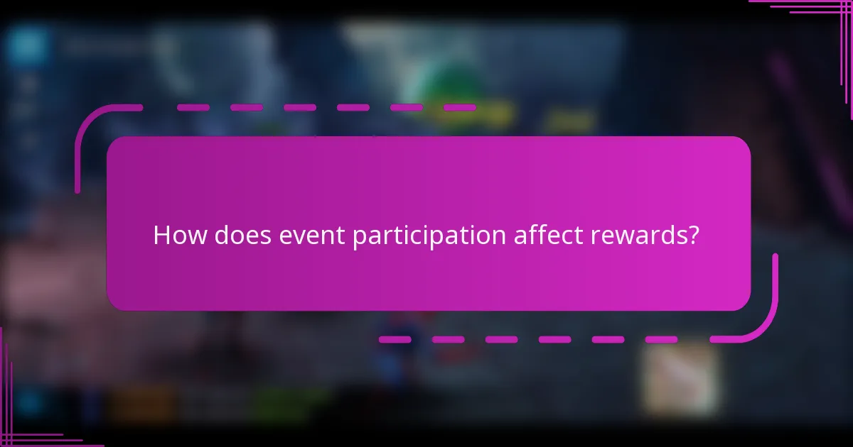 How does event participation affect rewards?