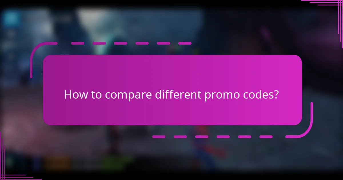 How to compare different promo codes?