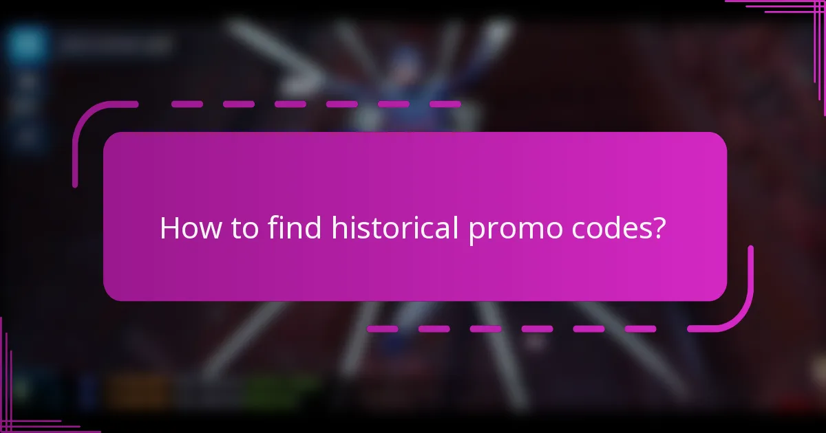 How to find historical promo codes?