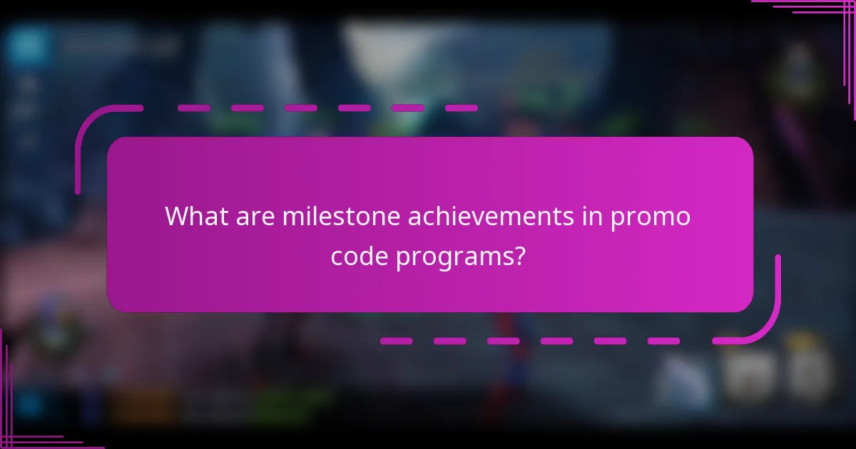 What are milestone achievements in promo code programs?
