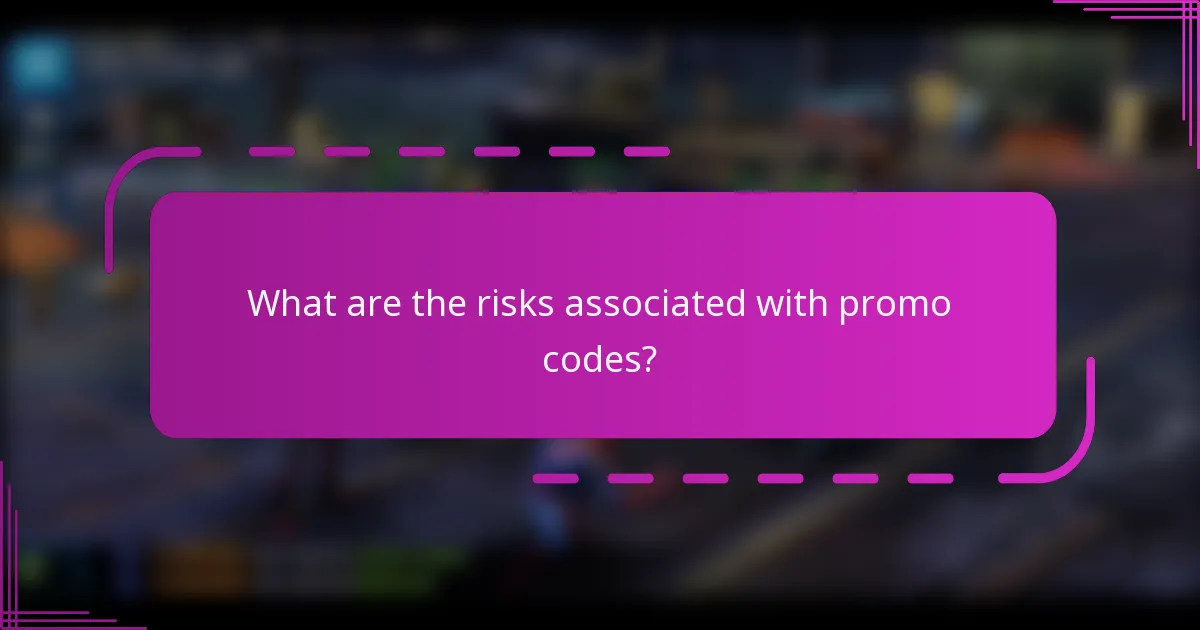 What are the risks associated with promo codes?
