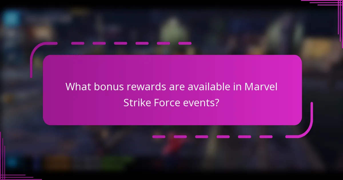 What bonus rewards are available in Marvel Strike Force events?
