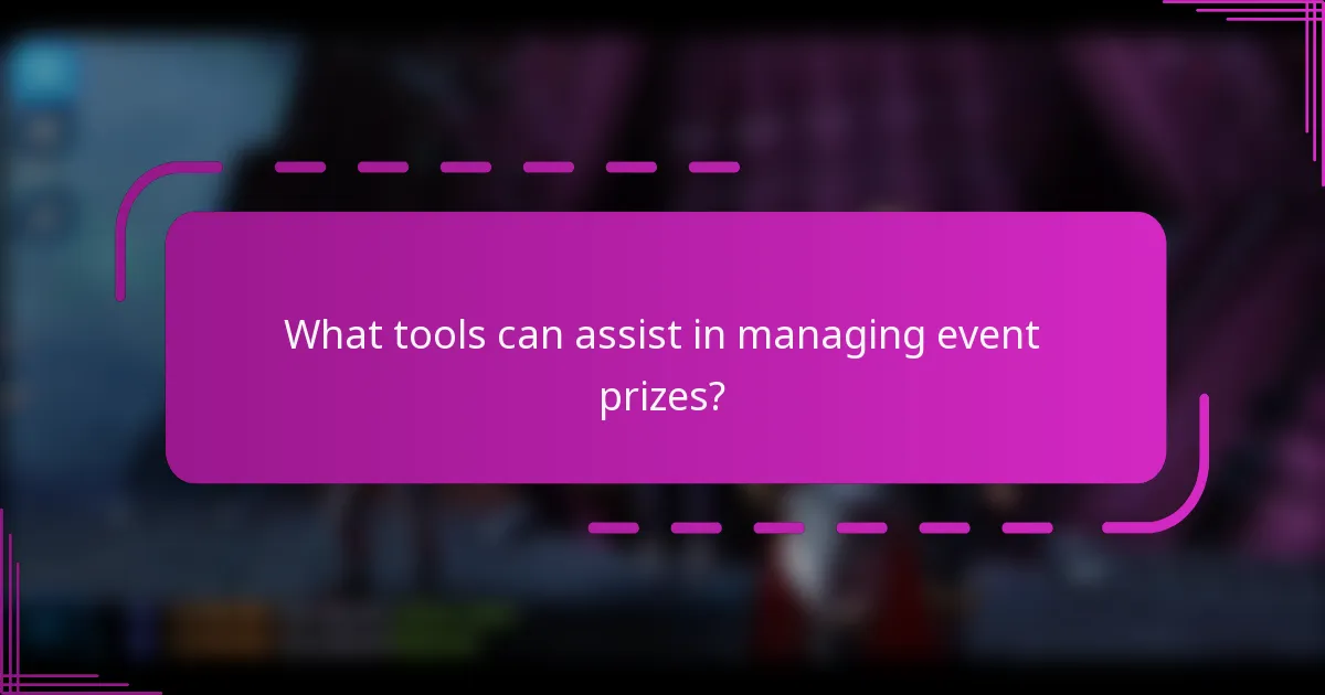 What tools can assist in managing event prizes?