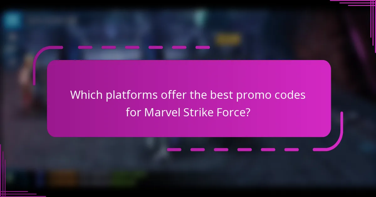 Which platforms offer the best promo codes for Marvel Strike Force?