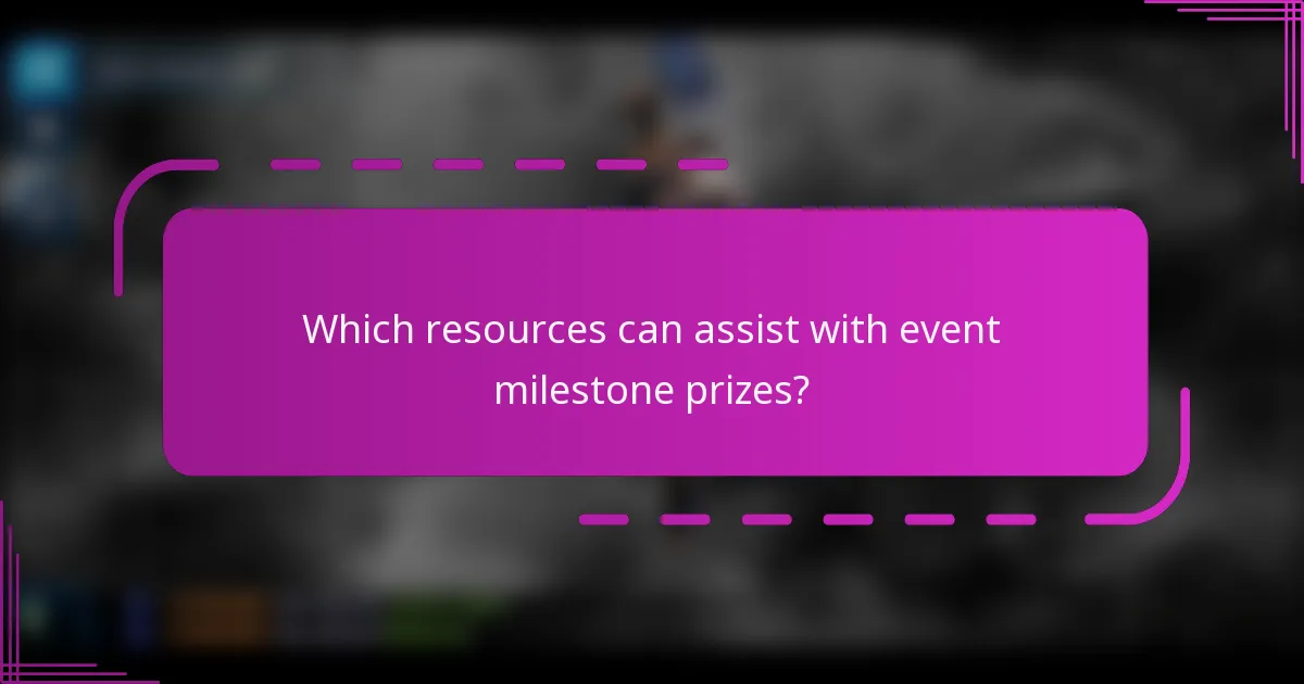 Which resources can assist with event milestone prizes?