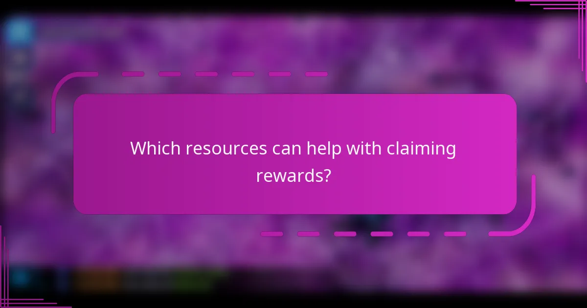 Which resources can help with claiming rewards?
