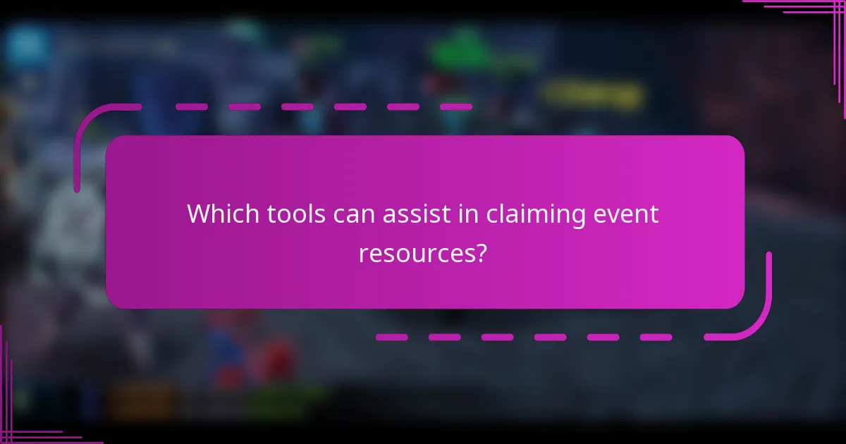 Which tools can assist in claiming event resources?